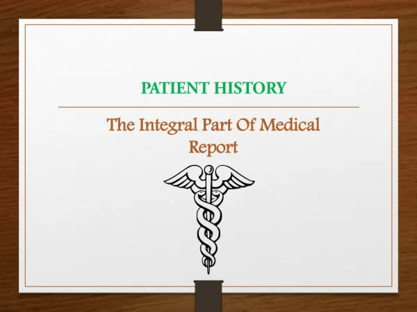 Patient History -The Integral Part Of Medical Report
