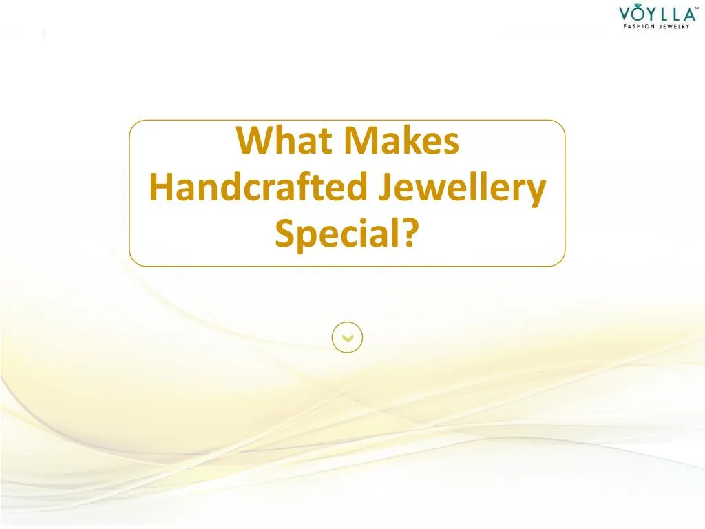 what makes handcrafted jewellery special