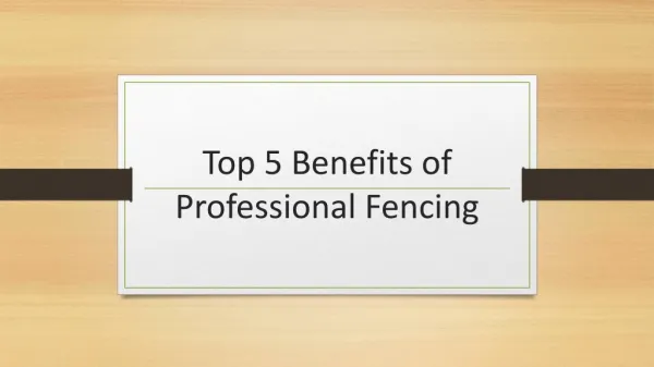 Top 5 Benefits of Fencing contractors