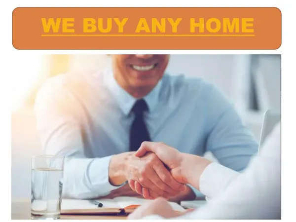 we buy any home