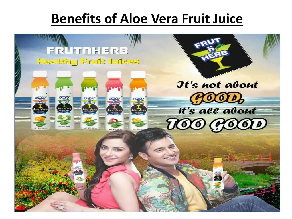 benefits of aloe vera fruit juice