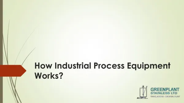 How Industrial Process Equipment Works?