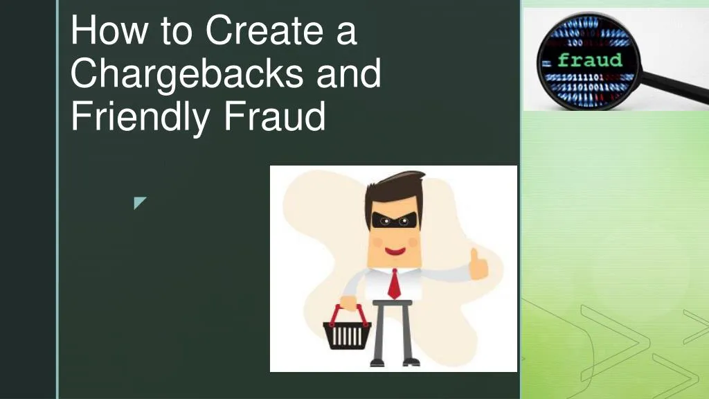 how to create a chargebacks and friendly fraud