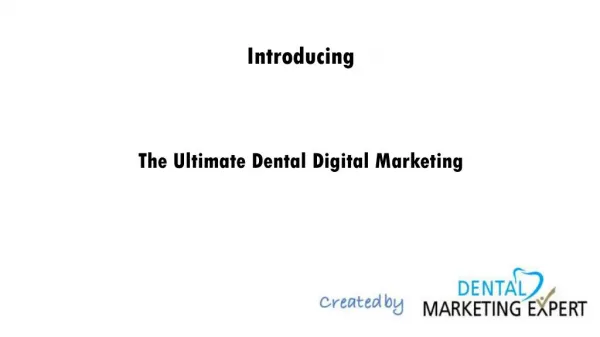 The Ultimate Dental Digital Marketing System