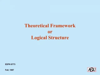 Theoretical Framework or Logical Structure - slide 1