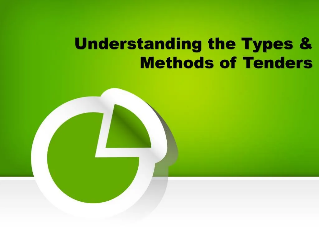 understanding the types methods of tenders