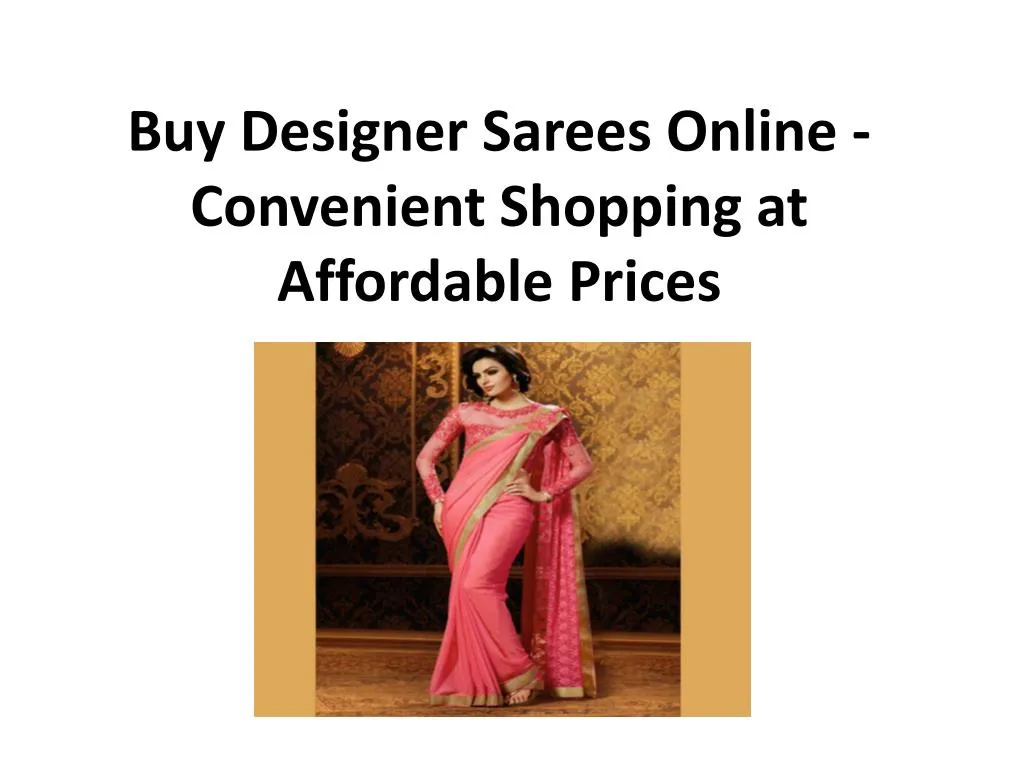 buy designer sarees online convenient shopping at affordable prices