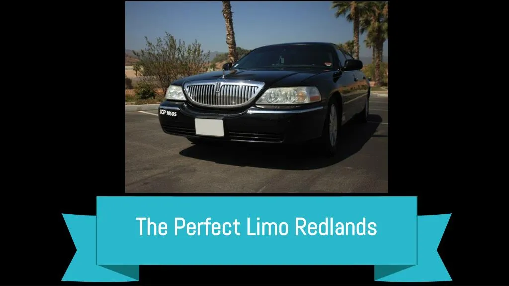the perfect limo redlands