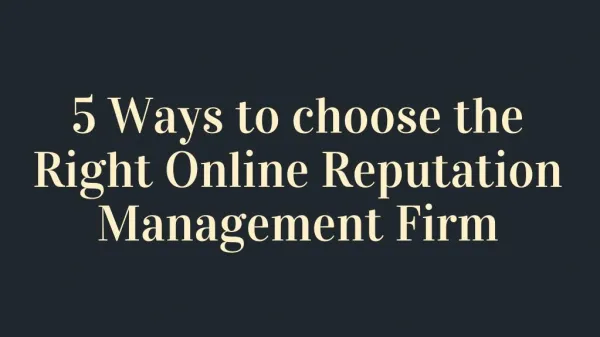 5 Ways to choose the Right Online Reputation Management Firm