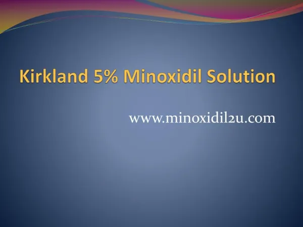 Kirkland 5% Minoxidil Solution - Minoxidil2U