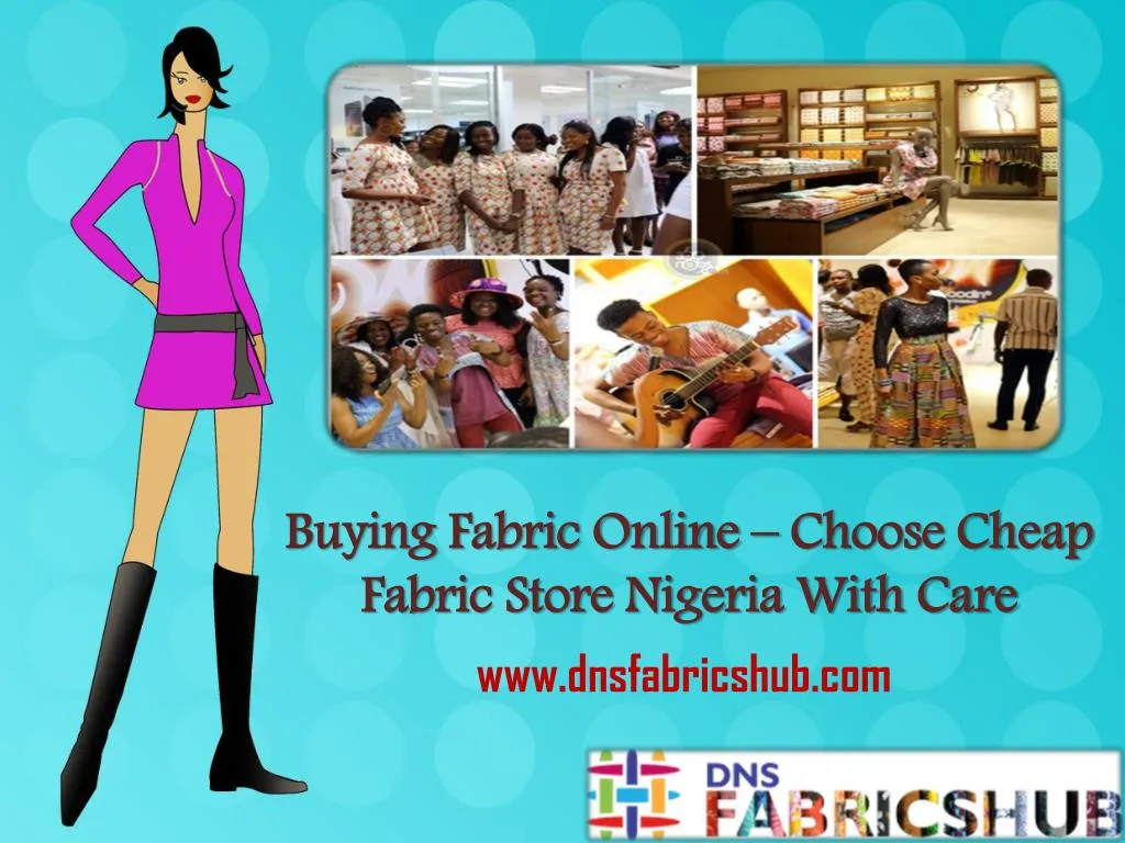 buying fabric online choose cheap fabric store nigeria with care