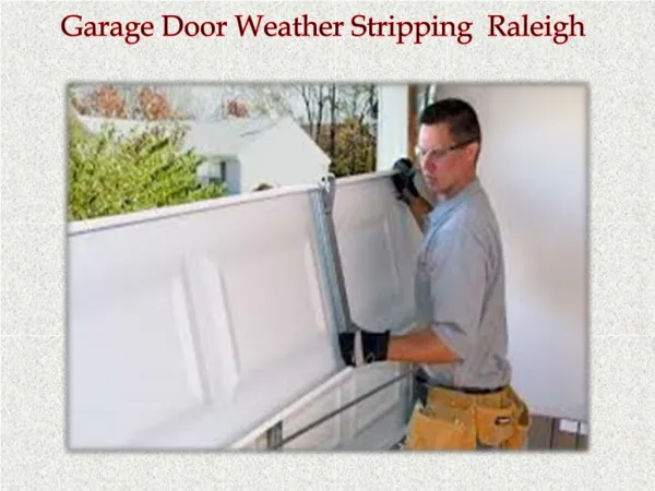 Garage Door Weather stripping In Raleigh