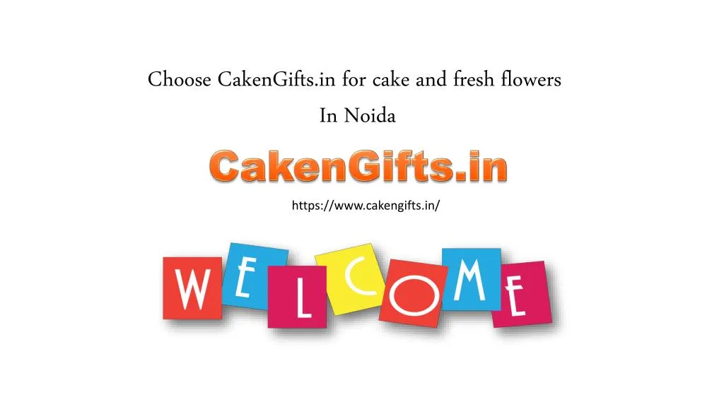 choose cakengifts in for cake and fresh flowers