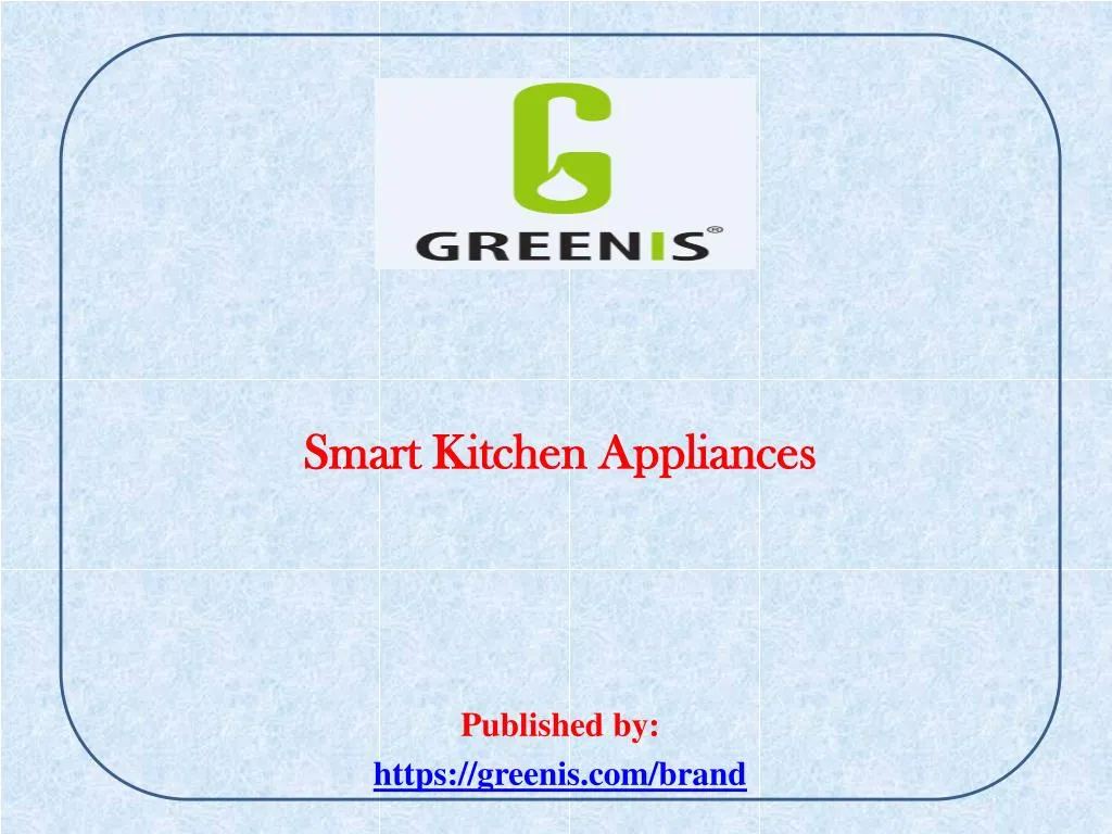 smart kitchen appliances published by https greenis com brand