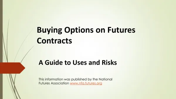 Buying Options on Futures Contracts - A Guide to Uses and Risks
