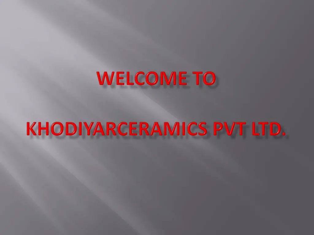welcome to khodiyarceramics pvt ltd