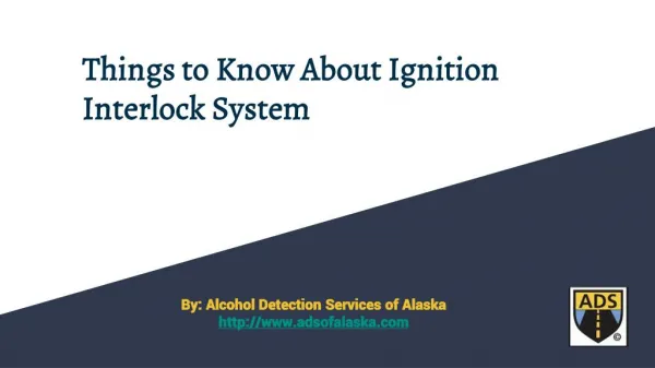 Things to Know About Ignition Interlock System by Adsofalaska