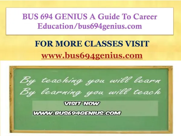BUS 694 GENIUS A Guide To Career Education/bus694genius.com
