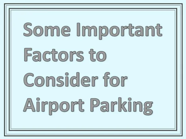 Some Important Factors to Consider for Airport Parking