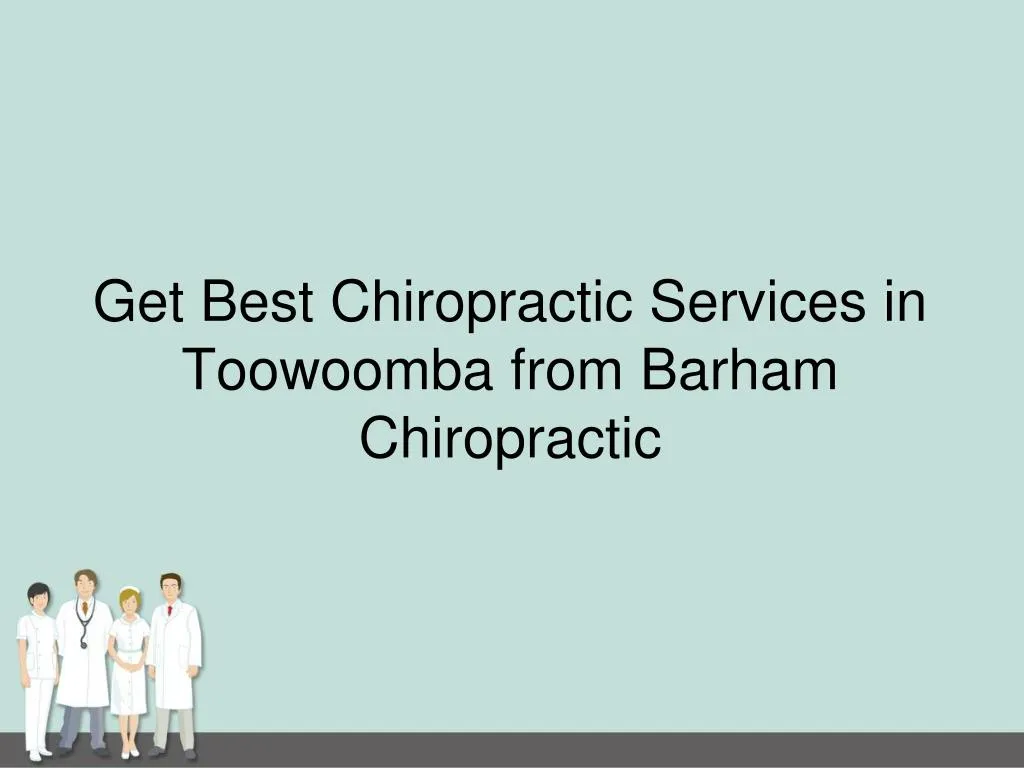 get best chiropractic services in toowoomba from barham chiropractic