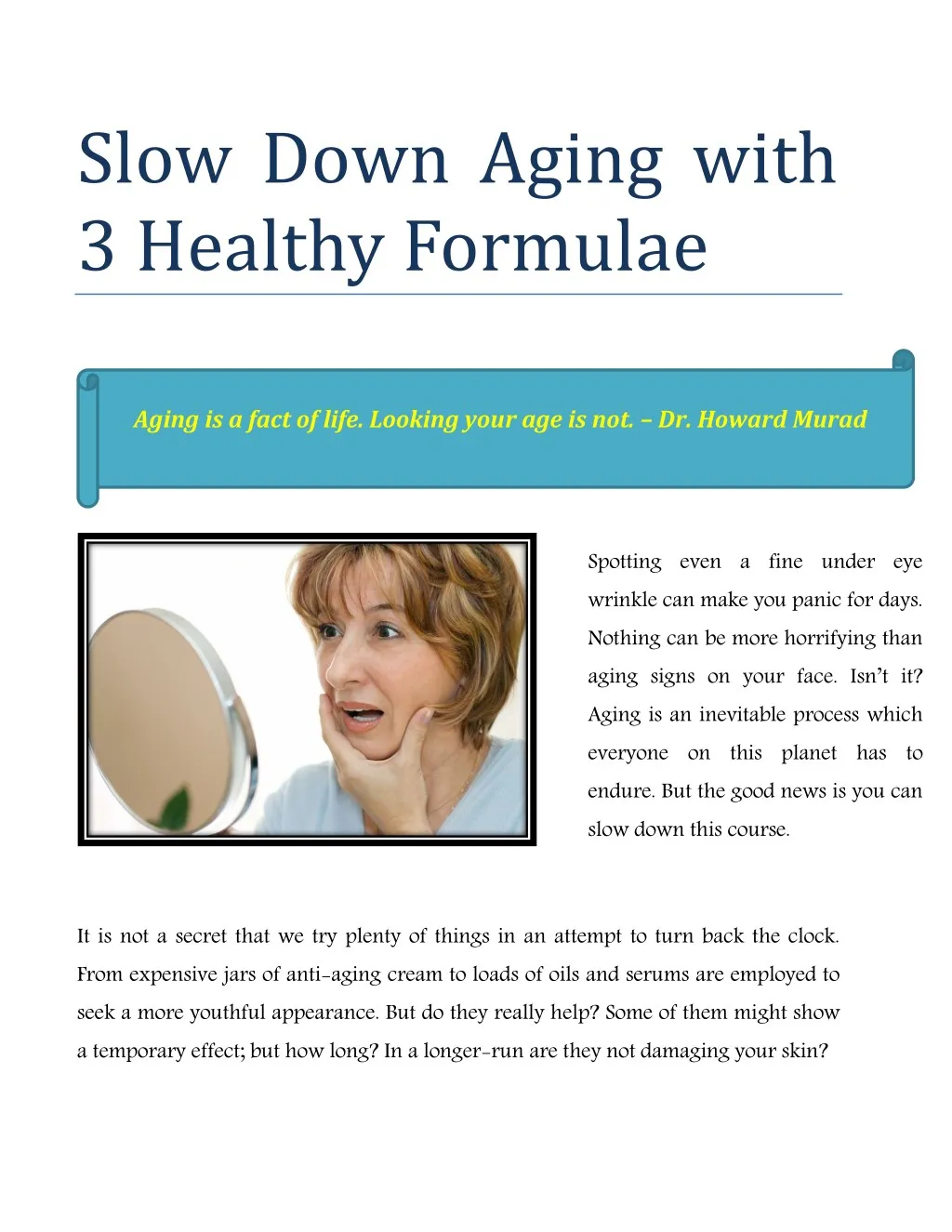 slow down aging with 3 healthy formulae