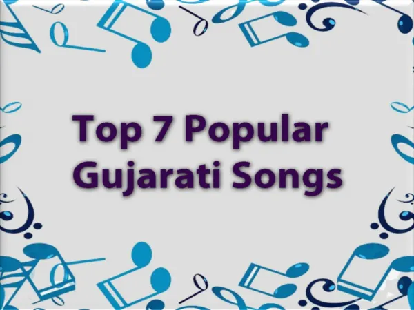 Top 7 Popular Gujarati Songs