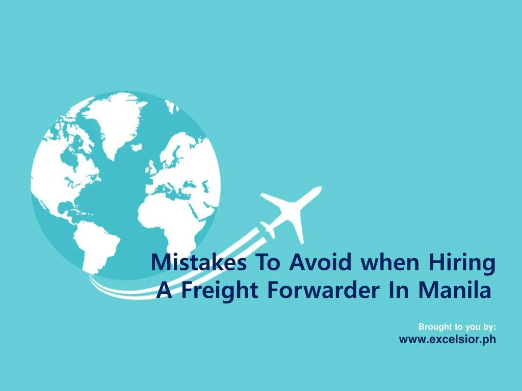 mistakes to avoid when hiring a freight forwarder