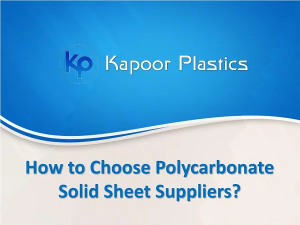 How to Choose Polycarbonate Solid Sheet Suppliers?