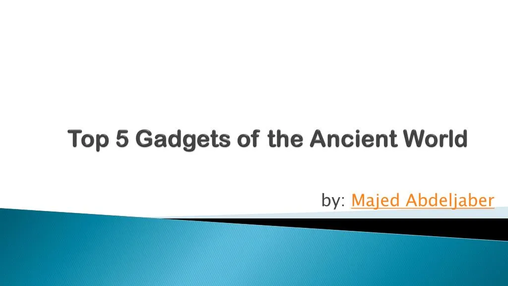 top 5 gadgets of the ancient world