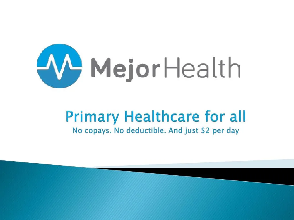 primary healthcare for all no copays no deductible and just 2 per day