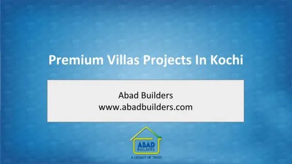 Premium Villa Projects | Abad Builders