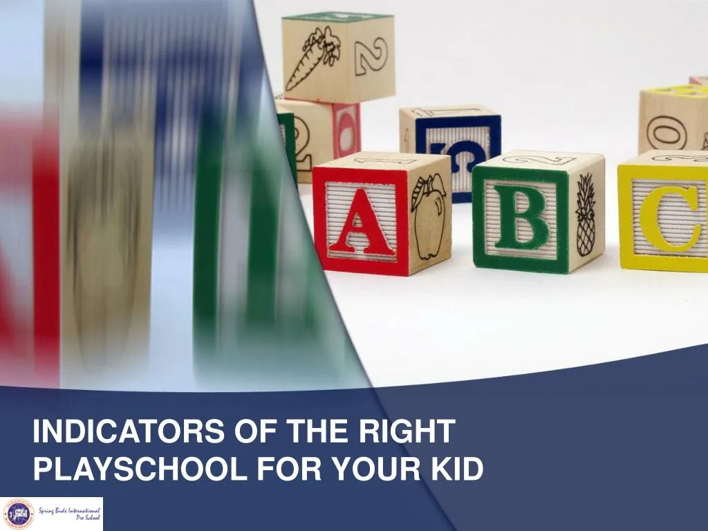 indicators of the right playschool for your kid