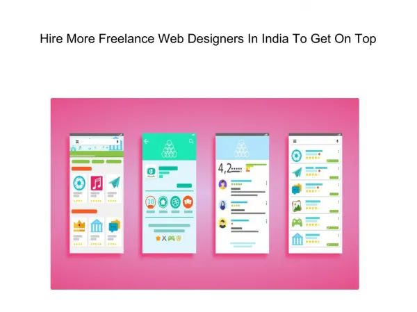 Hire More Freelance Web Designers In India To Get On Top