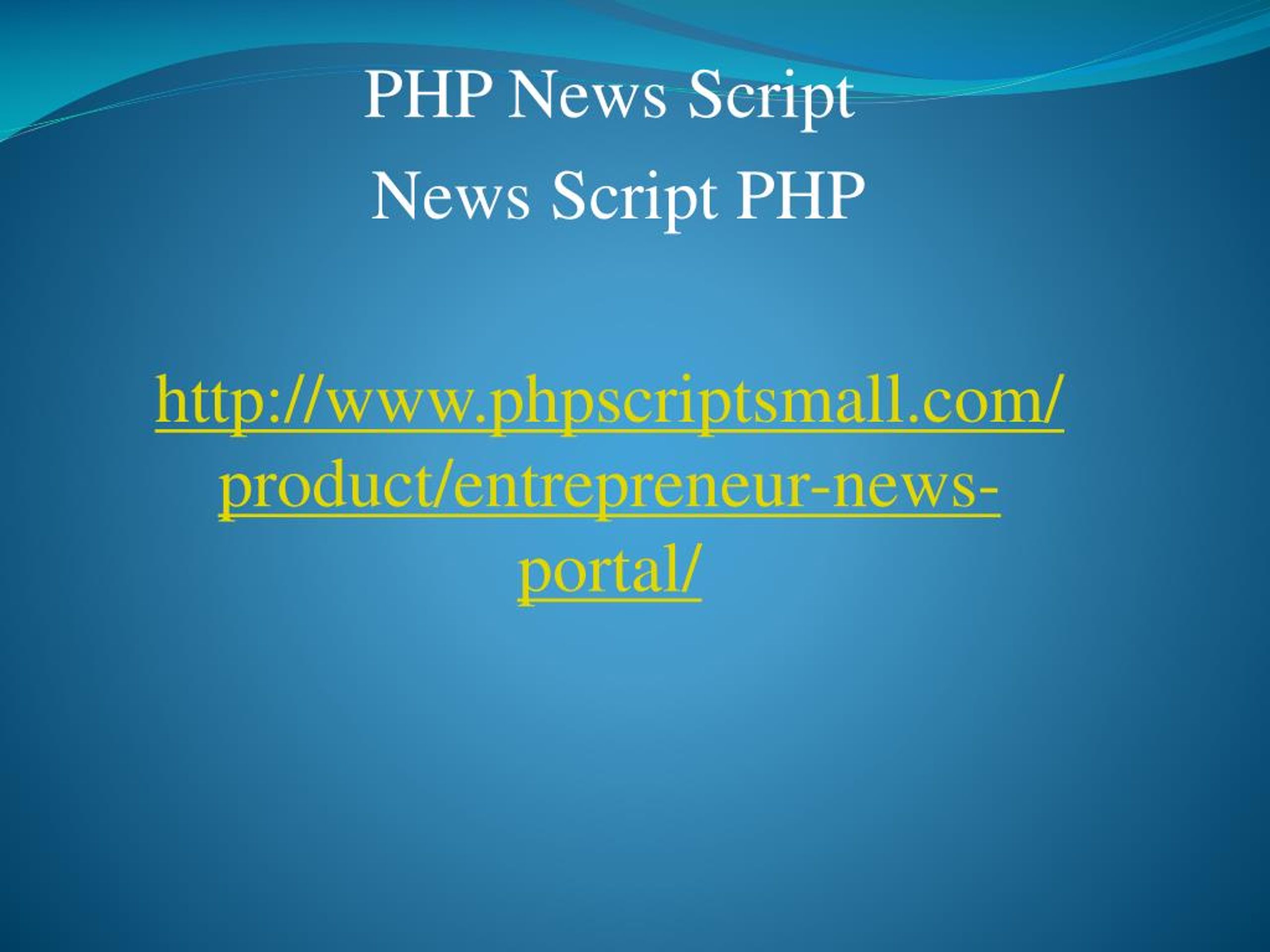 PPT - PHP News Script, NEws Script PHP PowerPoint Presentation, free ...