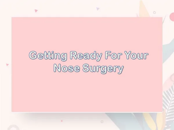 Getting Ready for Your Nose Surgery