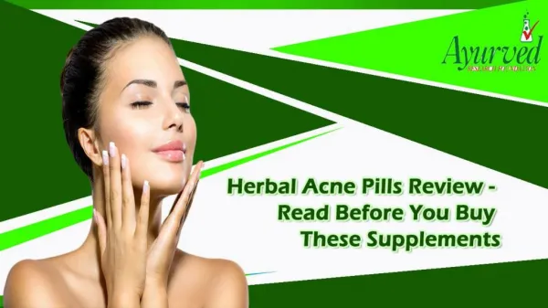 Herbal Acne Pills Review - Read Before You Buy these Supplements