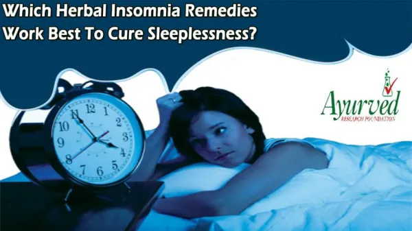 Which Herbal Insomnia Remedies Work Best to Cure Sleeplessness?