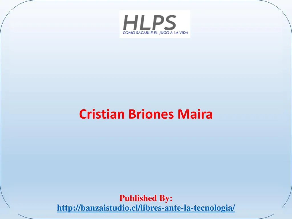 cristian briones maira published by http banzaistudio cl libres ante la tecnologia
