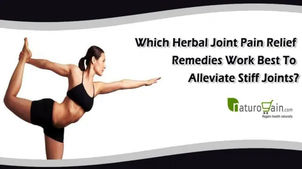 Which Herbal Joint Pain Relief Remedies Work Best to Alleviate Stiff Joints?