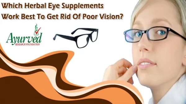Which Herbal Eye Supplements Work Best to Get Rid of Poor Vision?