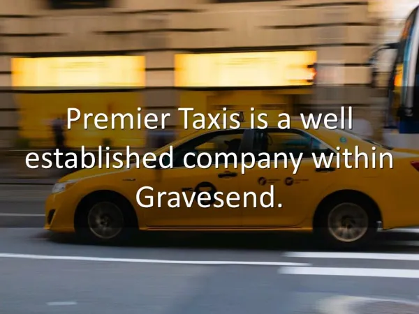 Detail Presentation About Premier Taxis
