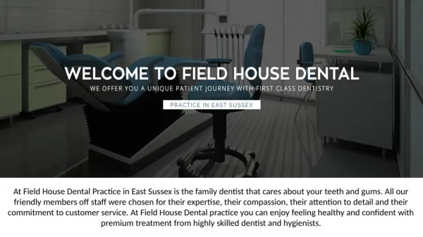 Field House Dental in Wadhurst, East Sussex
