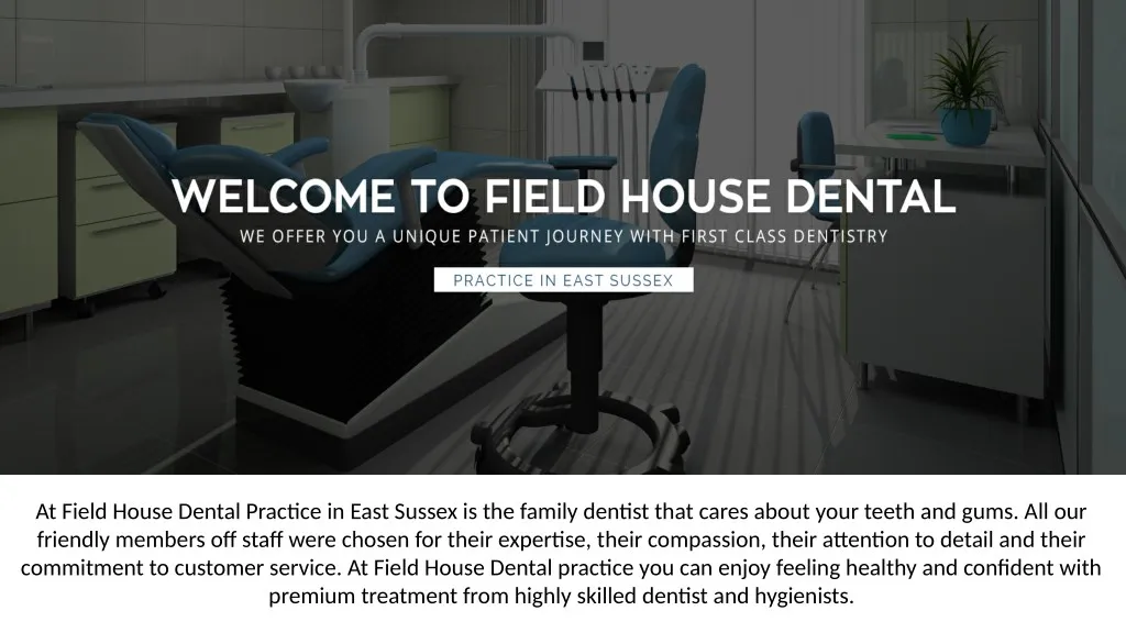 at field house dental practice in east sussex
