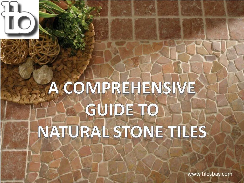 a comprehensive guide to natural stone tiles