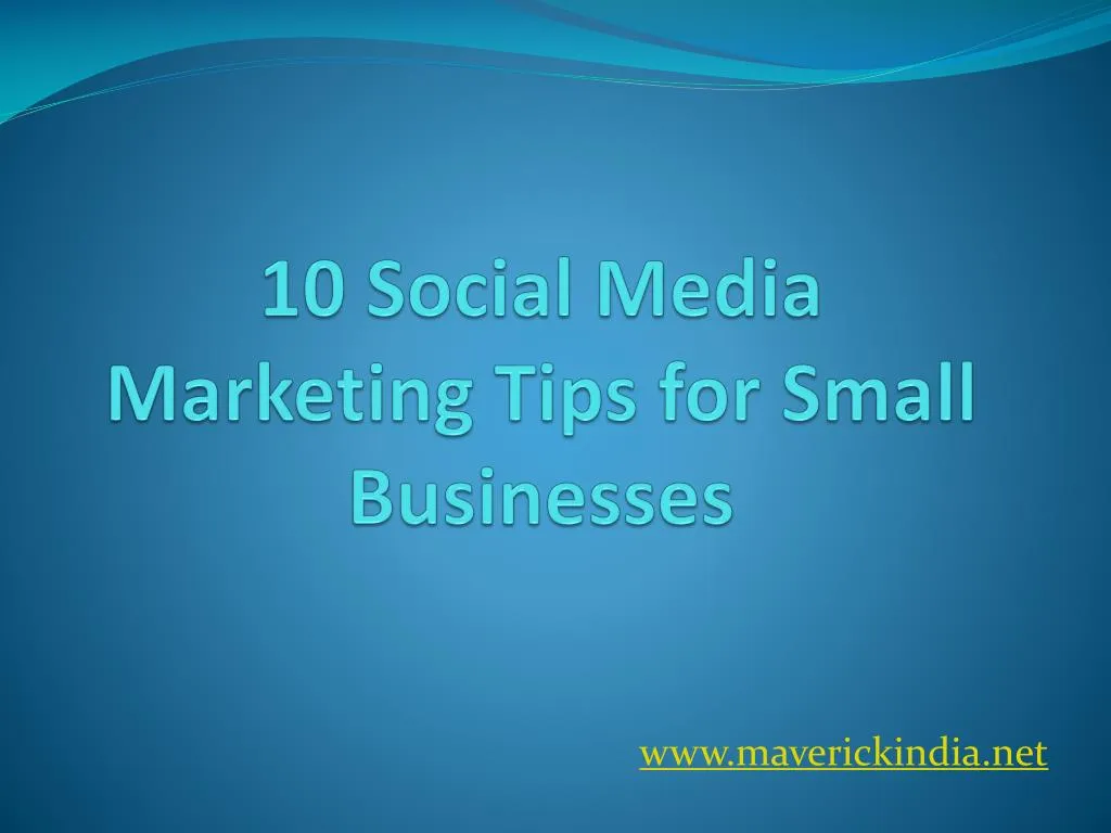 10 social media marketing tips for small businesses