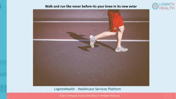 Walk and run like never before-its your knee in its new avtar