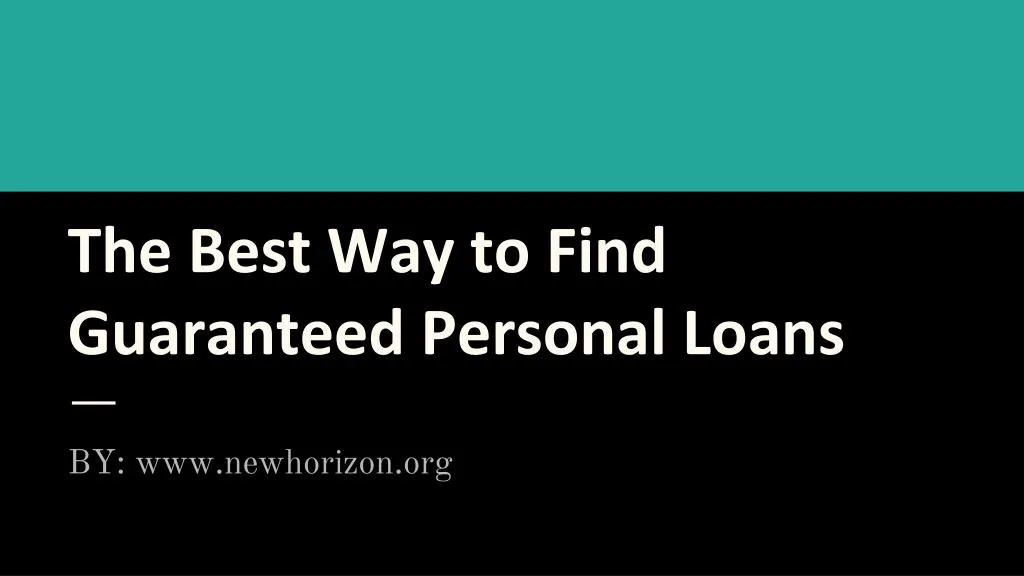 the best way to find guaranteed personal loans