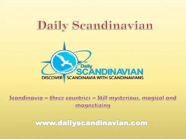 Scandinavia – three countries – Still mysterious, magical and magnetizing