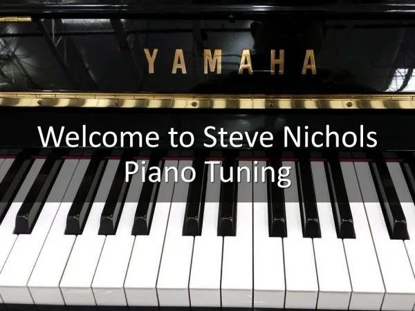 Information Presentation Of Steve Nichols Piano Tuning