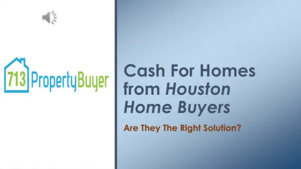 Cash for homes from houston home buyers - www.713propertybuyer.com